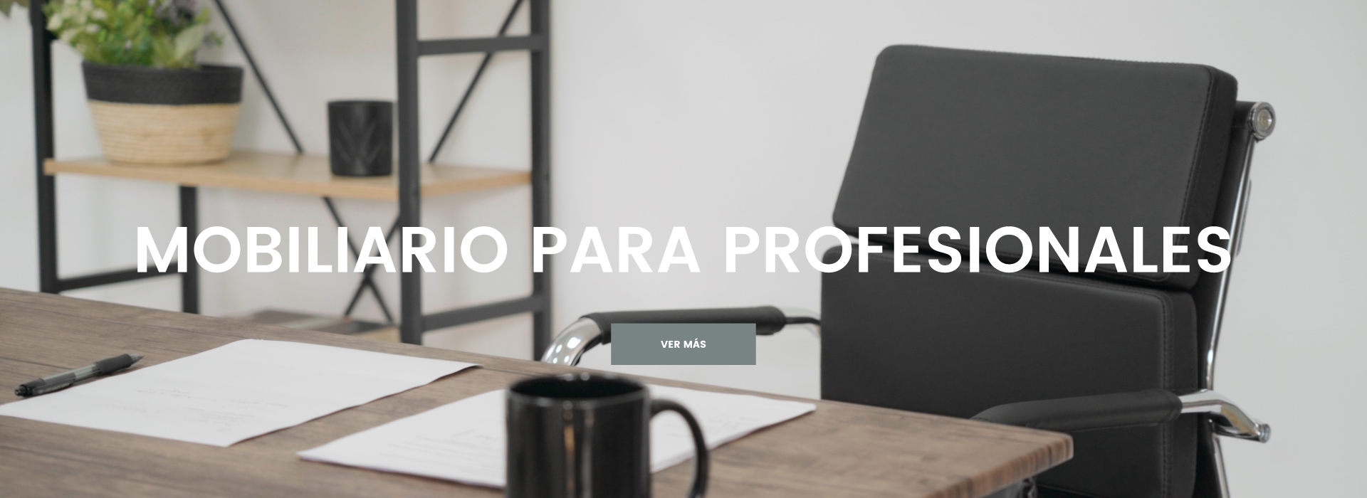 Mobiliario Profesionales | Top Mueble